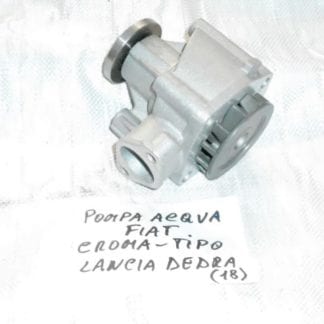 POMPA ACQUA FIAT CROMA / TIPO / LANCIA DEDRA